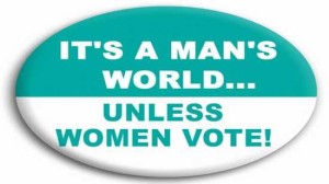 it's_a_man's_world_unless_women_vote